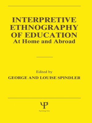 cover image of Interpretive Ethnography of Education at Home and Abroad